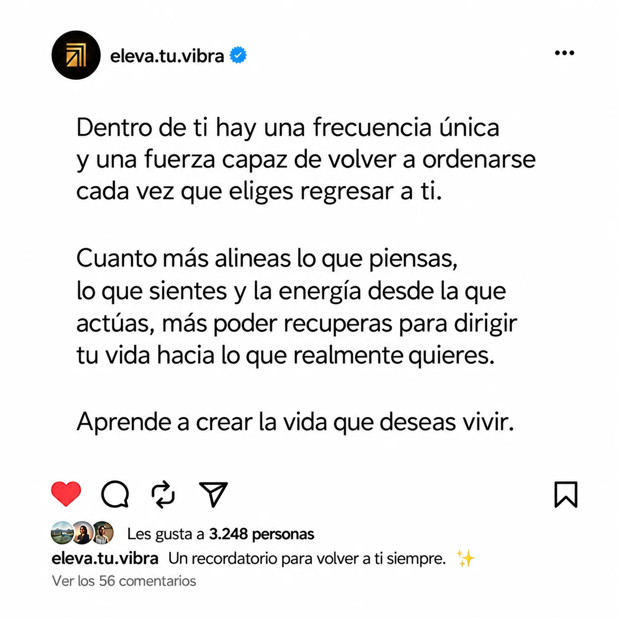 Dentro de ti hay una frecuencia única y una fuerza capaz de volver a ordenarse cada vez que eliges regresar a ti. Cuanto más alineas lo que piensas, lo que sientes y la energía desde la que actúas, más poder recuperas para dirigir tu vida hacia lo que realmente quieres. Aprende a crear la vida que deseas vivir.